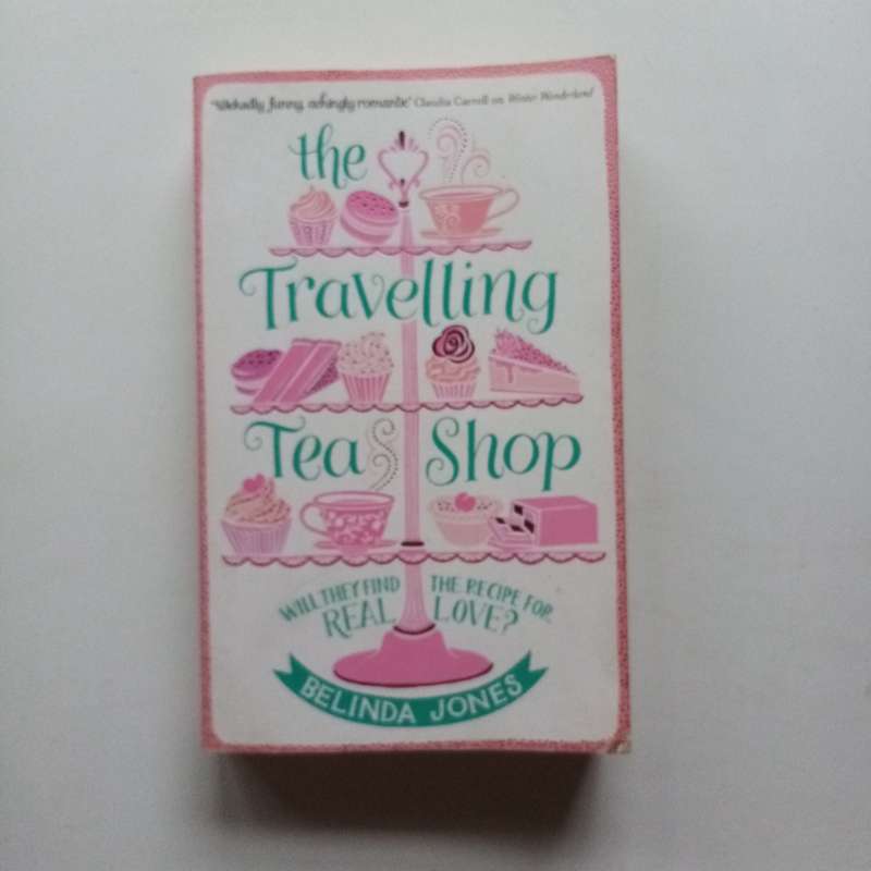 The Travelling Tea Shop by Belinda Jones  A Delicious Journey of Friendship, Adventure
