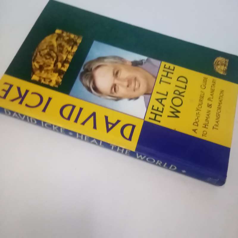 Heal the World: A Do-It-Yourself Guide to Human & Planetary Transformation by David Icke