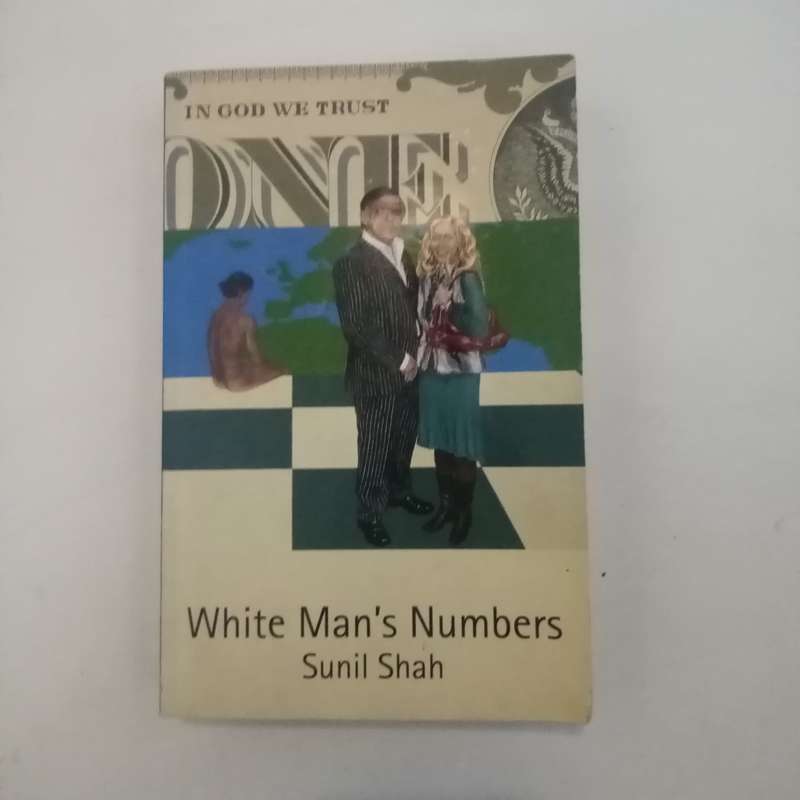 White Man's Numbers by Sunil Shah  A Bold Examination of Statistics, Power, and Global Inequalities