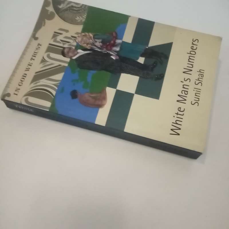 White Man's Numbers by Sunil Shah  A Bold Examination of Statistics, Power, and Global Inequalities