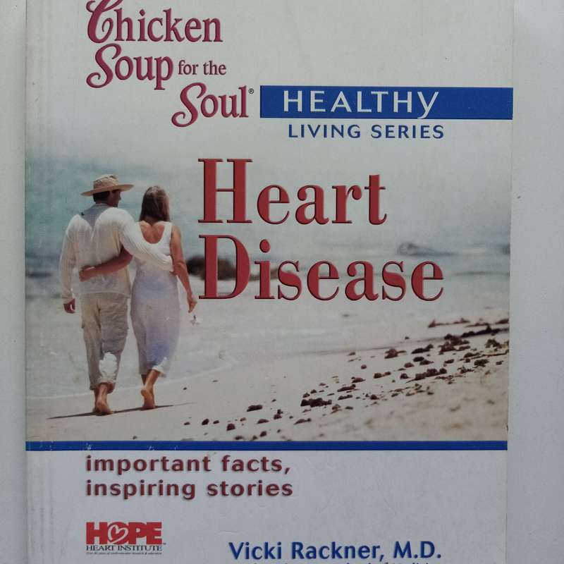 Chicken Soup for the Soul: Heart Disease  Inspirational Stories of Hope, Strength, and Courage