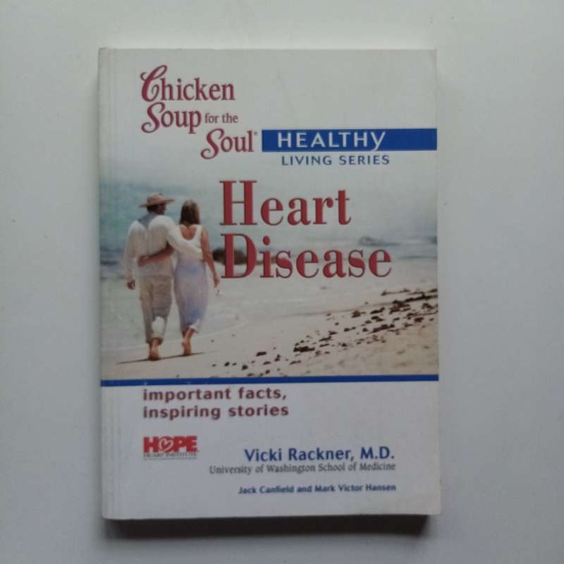Chicken Soup for the Soul: Heart Disease  Inspirational Stories of Hope, Strength, and Courage