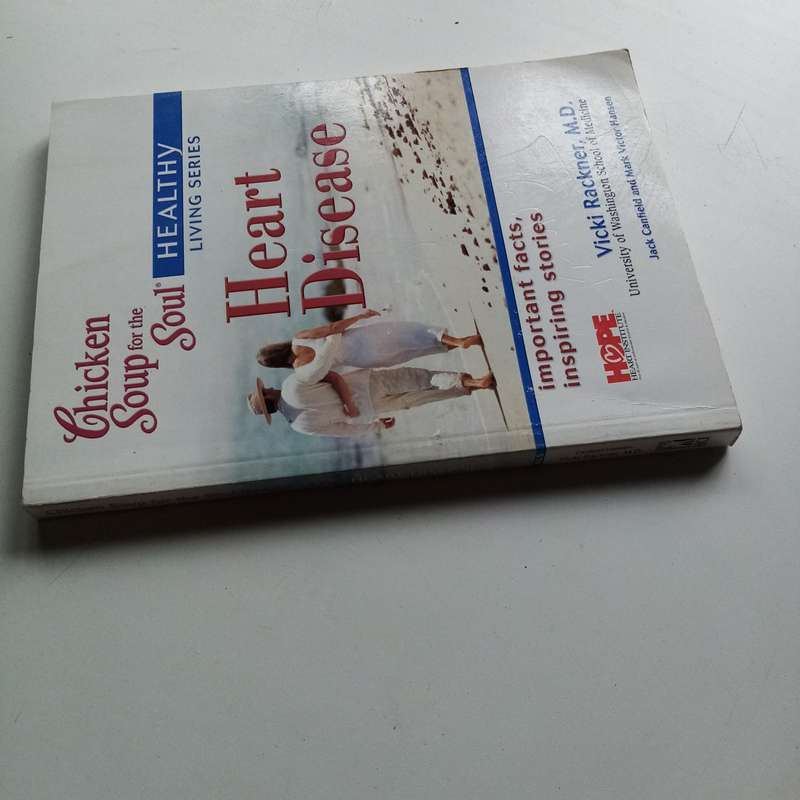 Chicken Soup for the Soul: Heart Disease  Inspirational Stories of Hope, Strength, and Courage