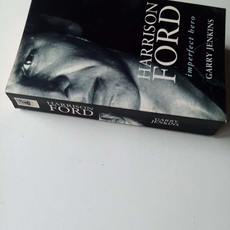 Harrison Ford: Imperfect Hero by Garry Jenkins  A Fascinating Look at Hollywoods Iconic Star