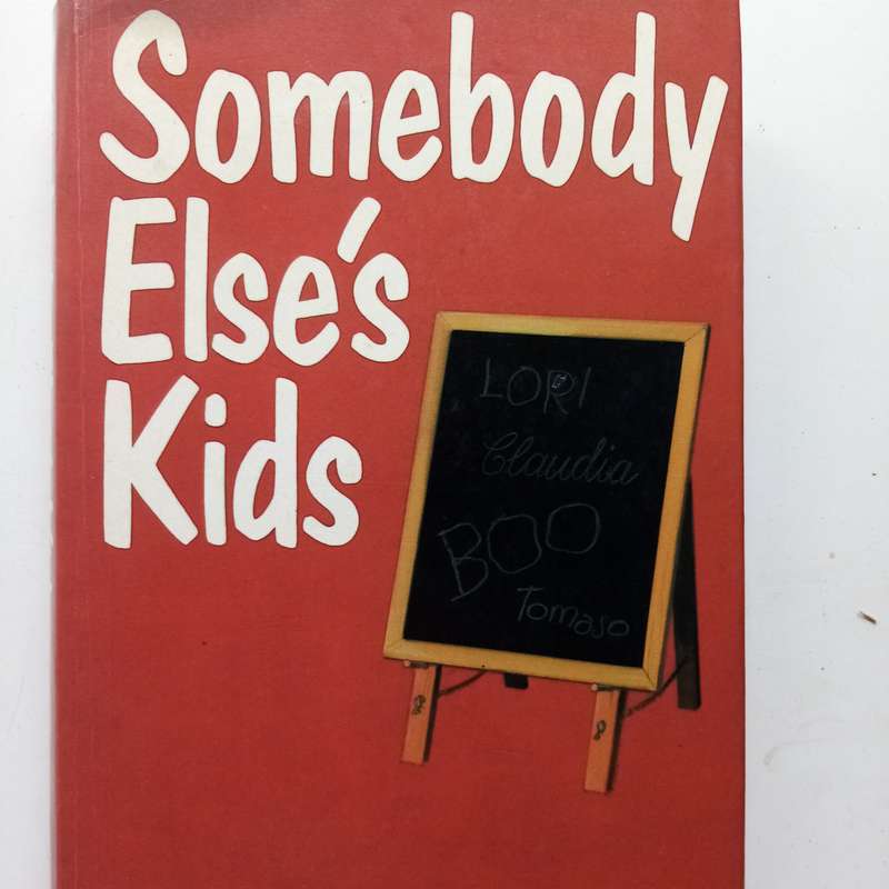 Somebody Else's Kids by Torey L. Hayden  A Heart-Wrenching Look at the Power of Compassion in Child