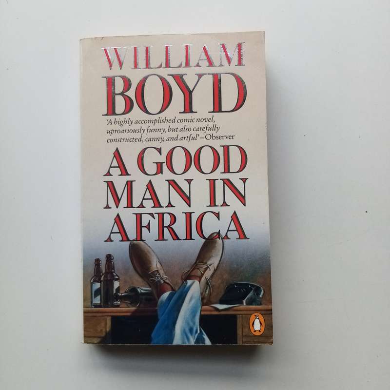 A Good Man in Africa by William Boyd