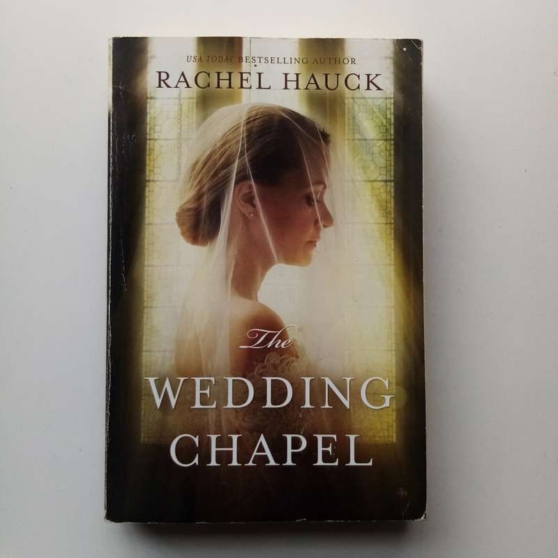 The Wedding Chapel by Rachel Hauck