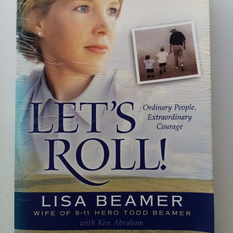 Let's Roll! (Ordinary People, Extraordinary Courage) by Lisa Beamer & Ken Abraham