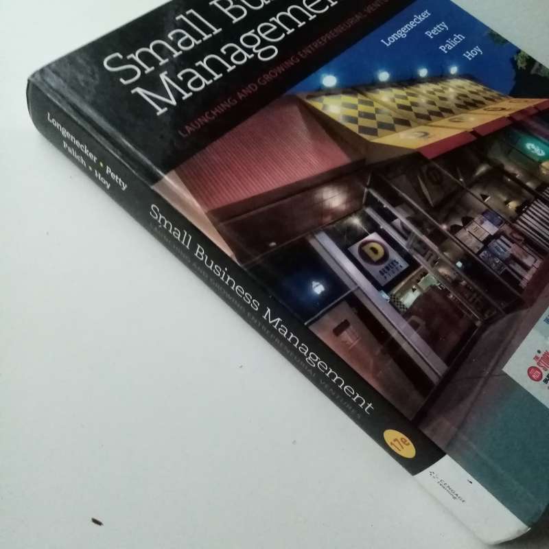 Small Business Management: Launching & Growing Entrepreneurial Ventures (18th Edition)  Longenecker