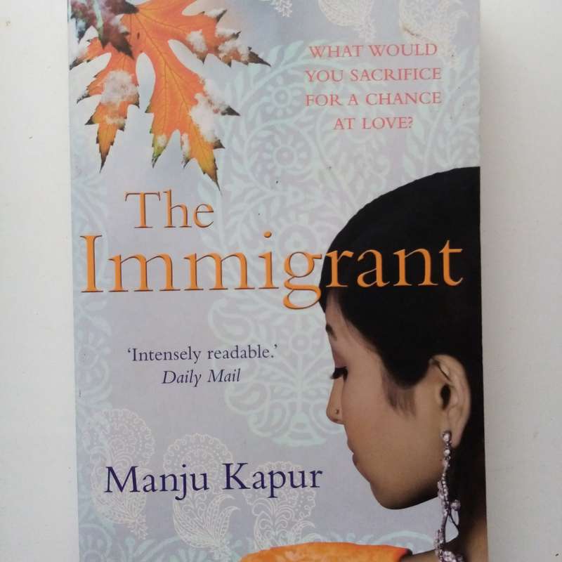 The Immigrant by Manju Kapur | Compelling Story of Love, Identity, and Cultural Conflict