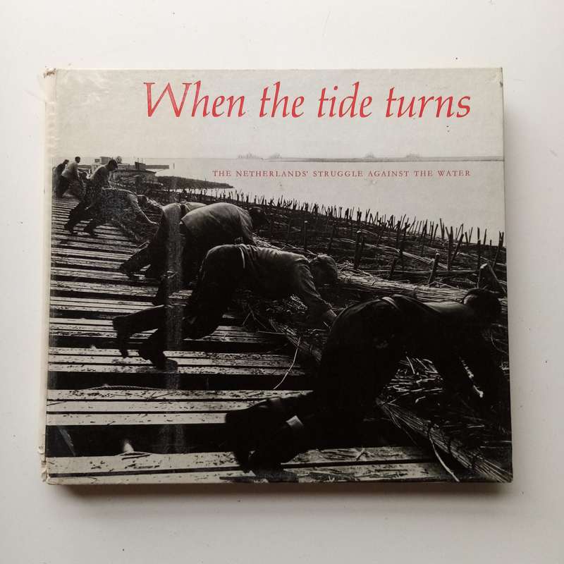 The Netherlands Struggle Against Water by Wim Steffen(1963)A Historical Look at Dutch Water Manageme