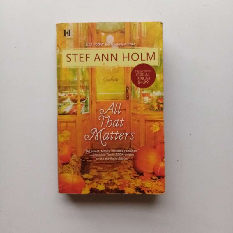 All That Matters by Stef Ann Holm | A Heartfelt Contemporary Romance