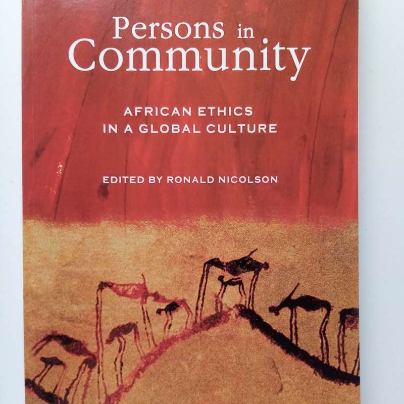 Persons in Community: African Ethics in a Global Culture by R. Nicolson | Exploring African Ethical