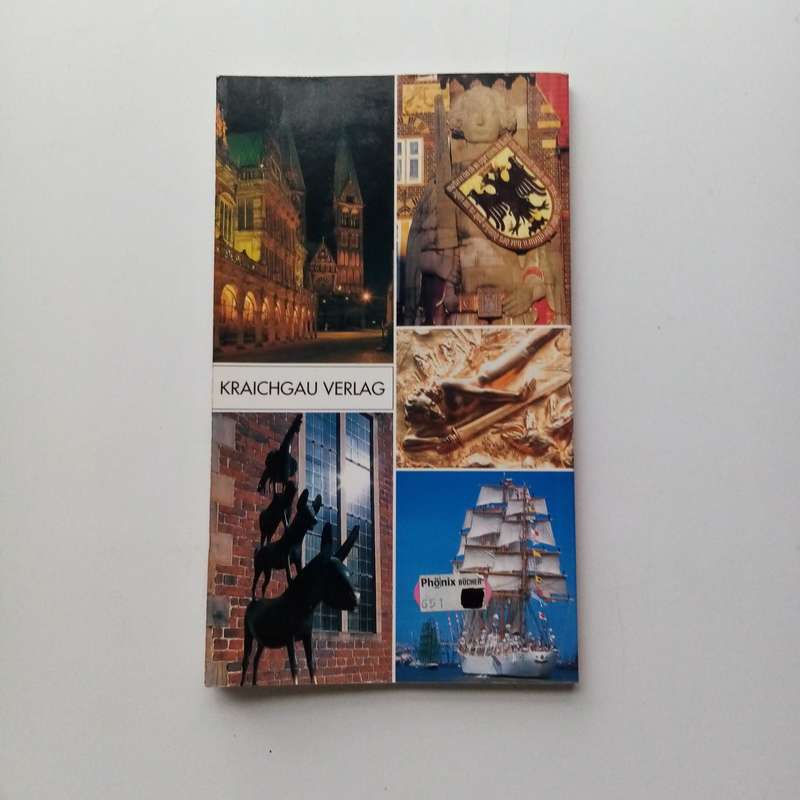 The Free and Hanseatic City of Bremen with Bremerhaven and Worpswede | City Guide book