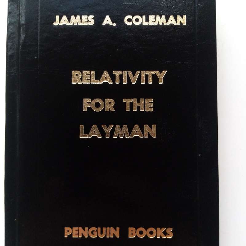 Relativity for the Layman by James A. Coleman | Simplified Introduction to Einsteins Theory