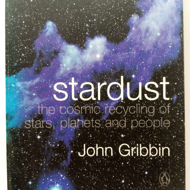 Stardust by John Gribbin | A Journey Through the Cosmos and the Birth of Stars