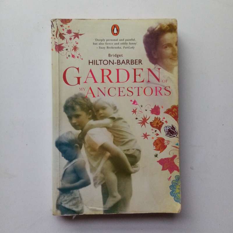 Garden of My Ancestors by Bridget Hilton-Barber | Inscribed by Author | A Journey Through Family