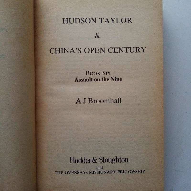 Hudson Taylor and China's Open Century, Book VI: Assault on the Nine | Biography of Hudson Taylor
