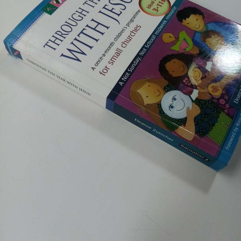 Through the Year with Jesus! by Eleanor Zuercher  Ideal for 3 to 11s