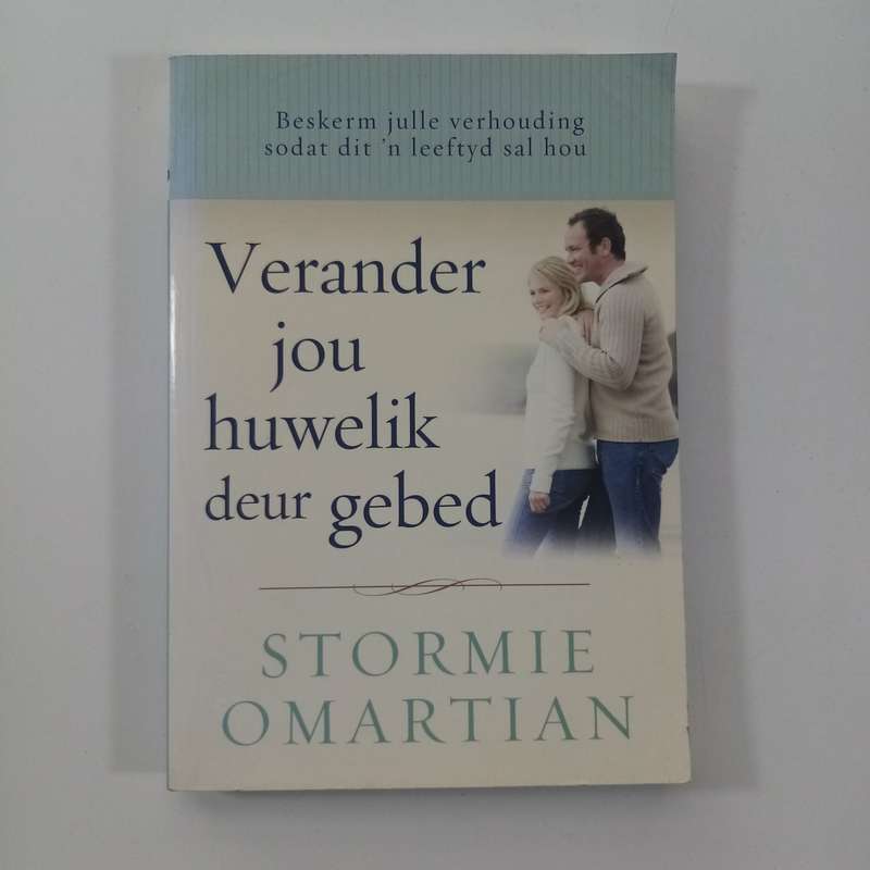 Verander jou huwelik deur gebed deur Stormie Omartian