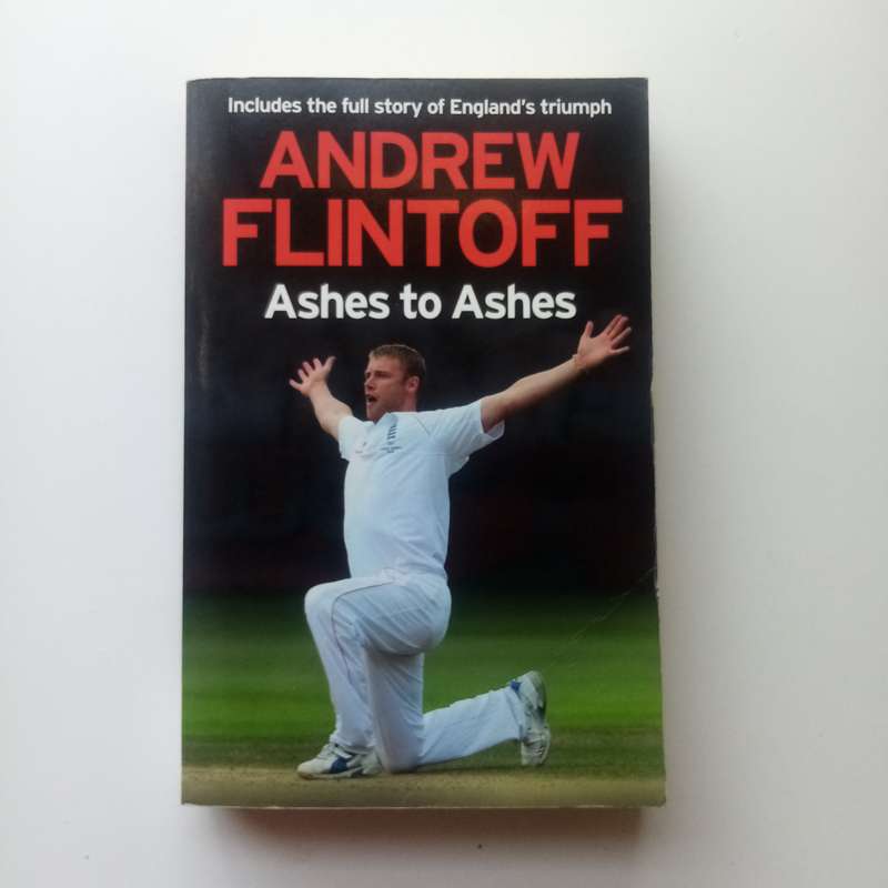 Andrew Flintoff: Ashes to Ashes: One Test After Another