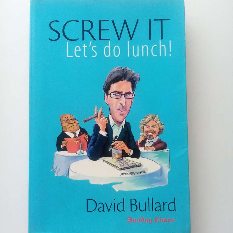 Screw it, Let's Do Lunch! by David Bullard