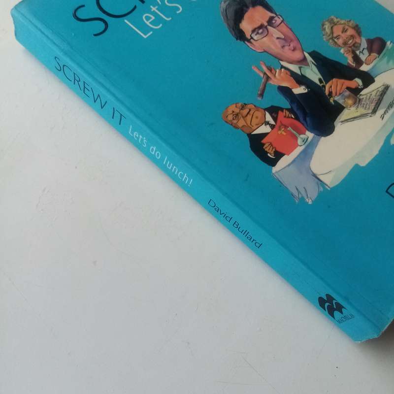 Screw it, Let's Do Lunch! by David Bullard
