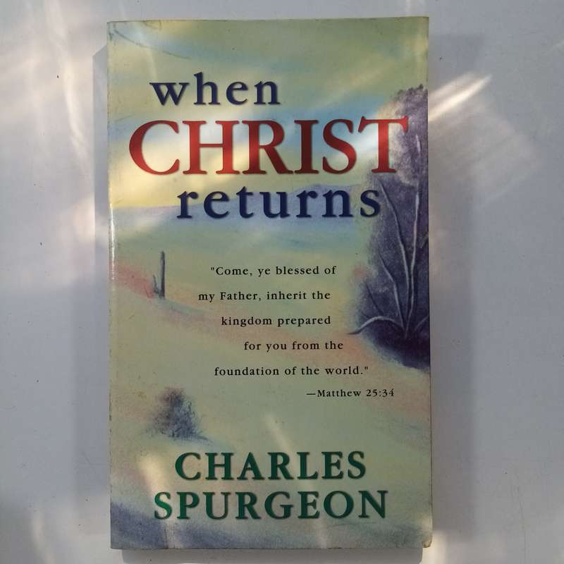 When Christ Returns by Charles Spurgeon - With a Free Devotional Book