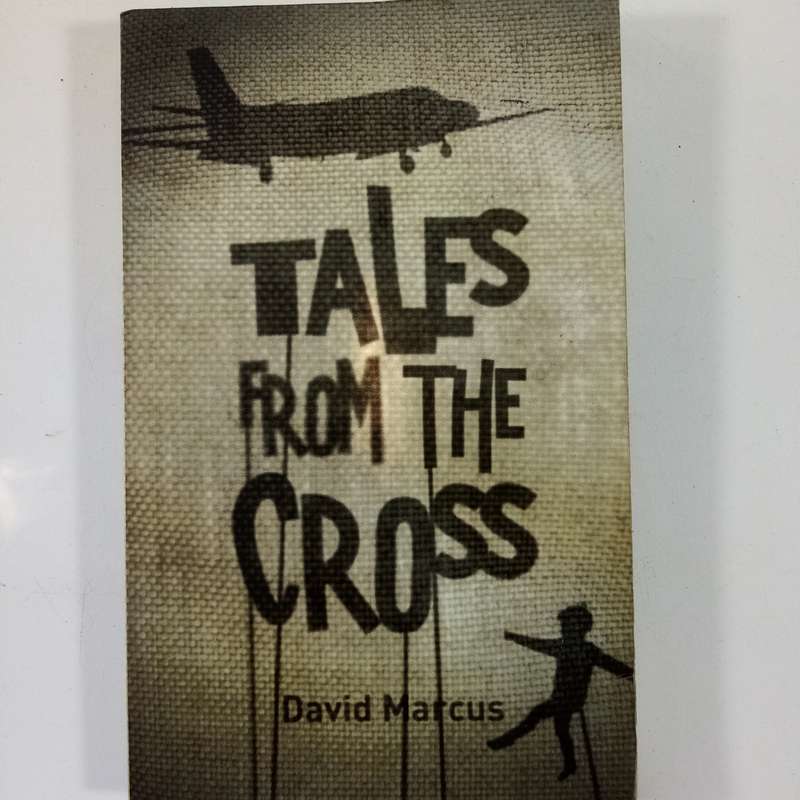 Tales from the Cross by David Marcus - A Powerful Collection of Reflections