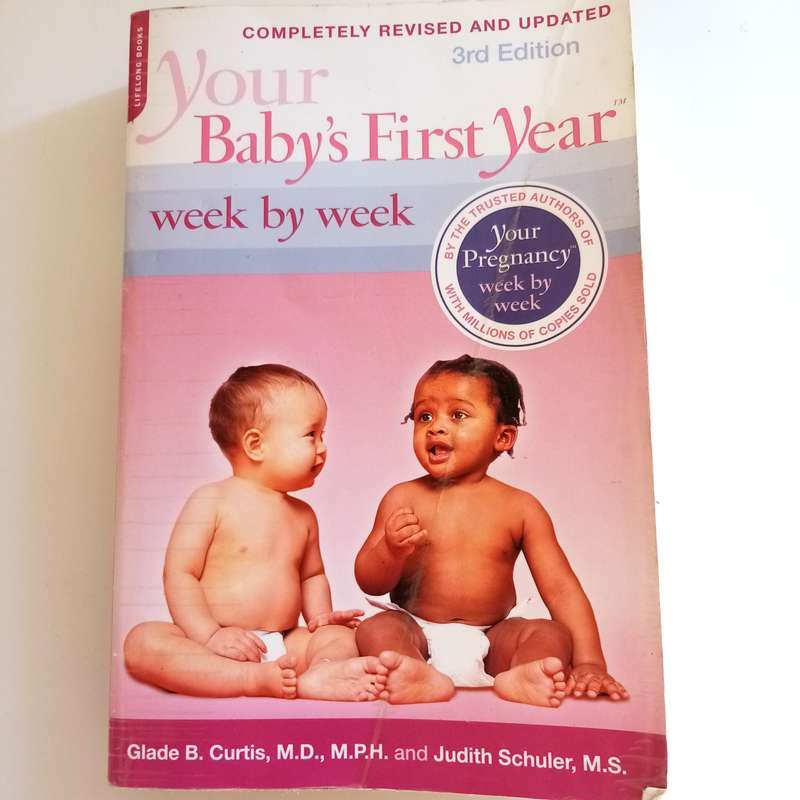 Your Baby's First Year Week by Week  Glade Curtis & Judith Schuler (Paperback)