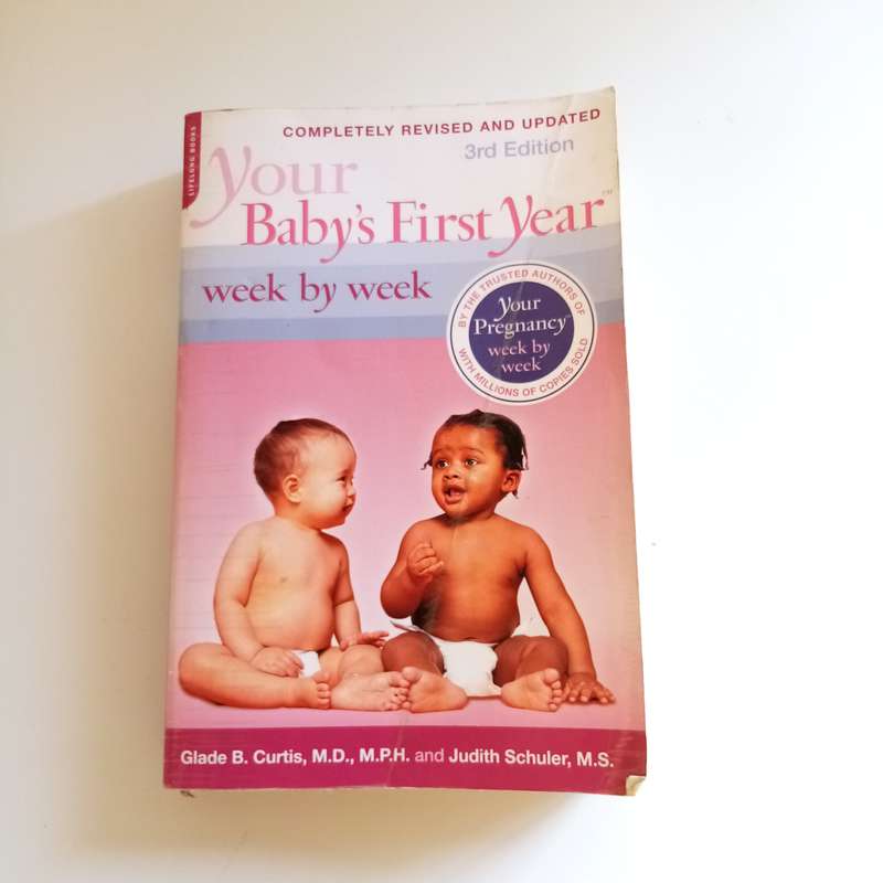 Your Baby's First Year Week by Week  Glade Curtis & Judith Schuler (Paperback)