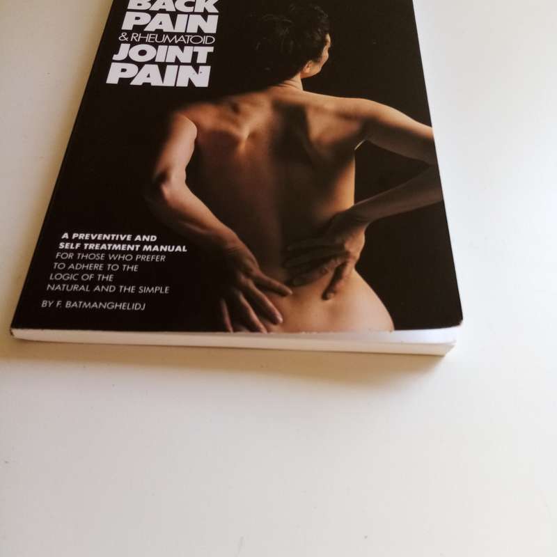 How to Deal with Back Pain and Rheumatoid Joint Pain  F. Batmanghelidj (Paperback)