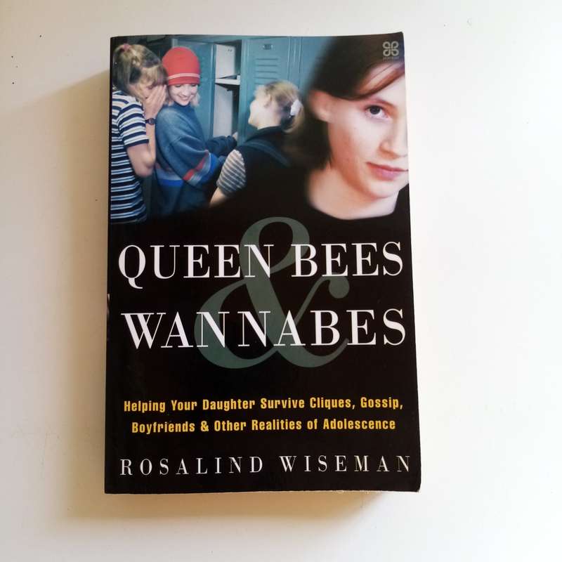 Queen Bees and Wannabes  Rosalind Wiseman