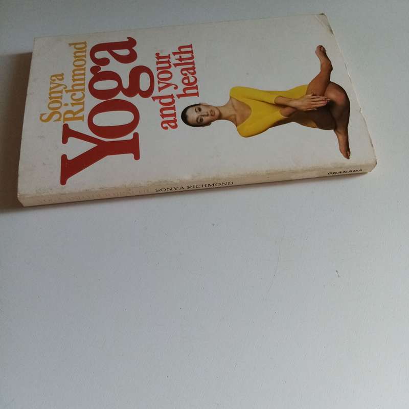 Yoga and Your Health  Sonya Richmond (Paperback)