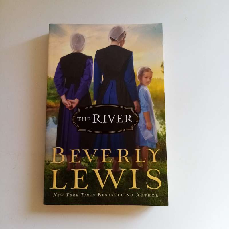 The River by Beverly Lewis  Amish Fiction, Romance, Family Drama, Faith, Forgiveness, Spiritual
