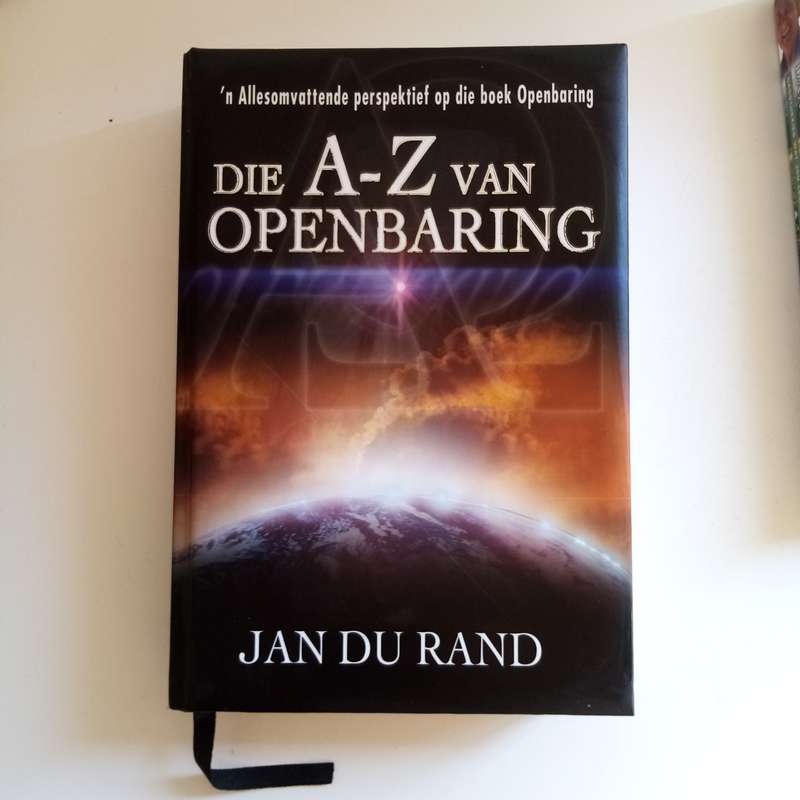 Die A-Z van Openbaring: 'n Allesomvattende Perspektief op die Boek Openbaring deur Prof. Jan du Rand
