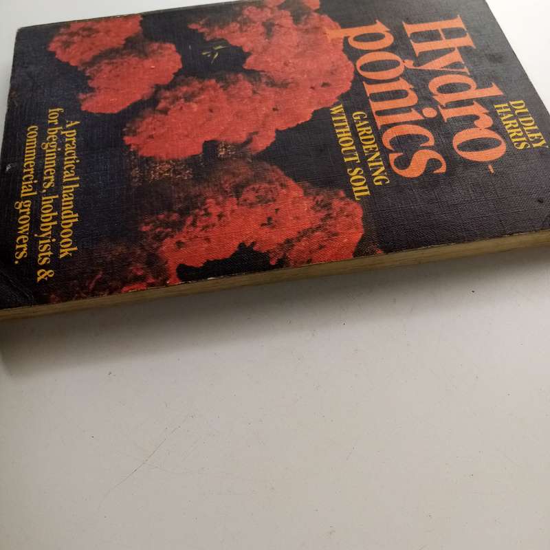 Hydroponics Gardening Without Soil: Grow Your Own Fresh Food Anywhere with Dudley Harris
