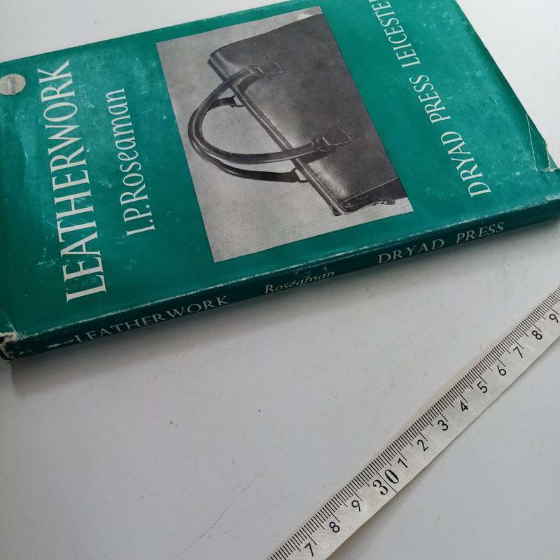 Leatherwork by I.P. Roseaman - Vintage Guide to the Art of Leathercraft