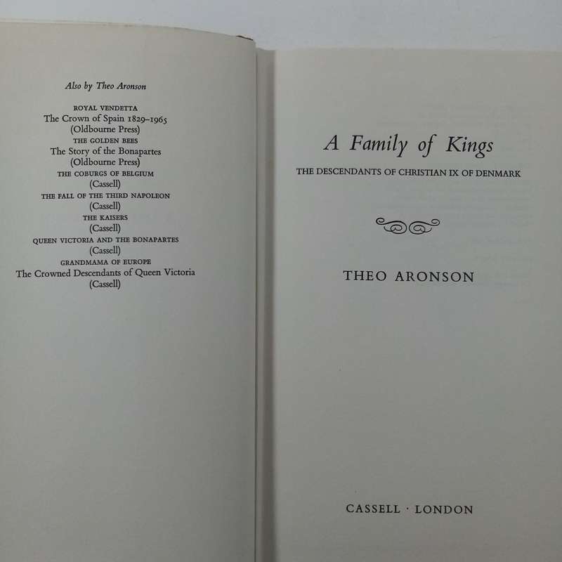 A Family of Kings: The Descendants of Christian IX of Denmark by Theo Aronson - A Royal Legacy Explo
