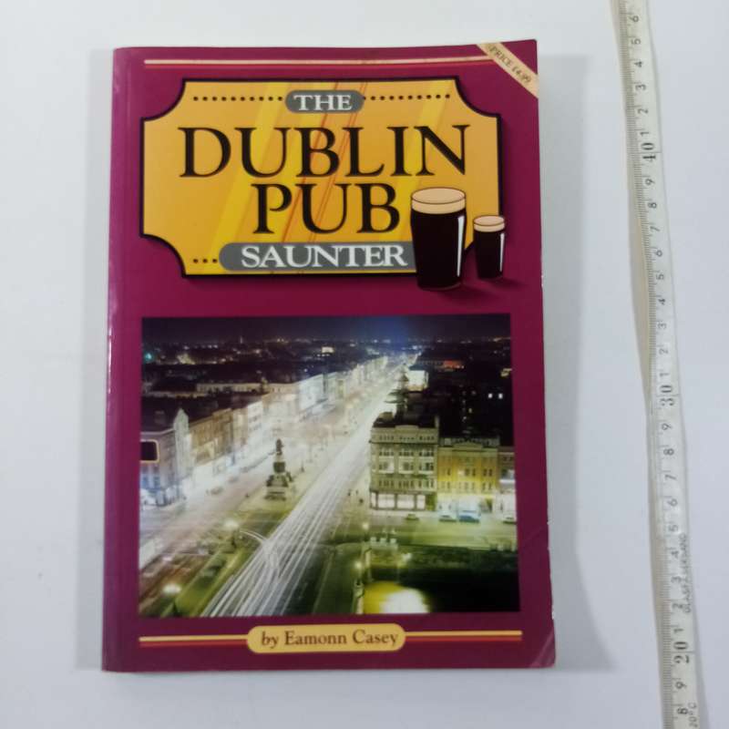 The Dublin Pub Saunter by Eamonn Casey - A Charming Journey Through Dublin's Pubs