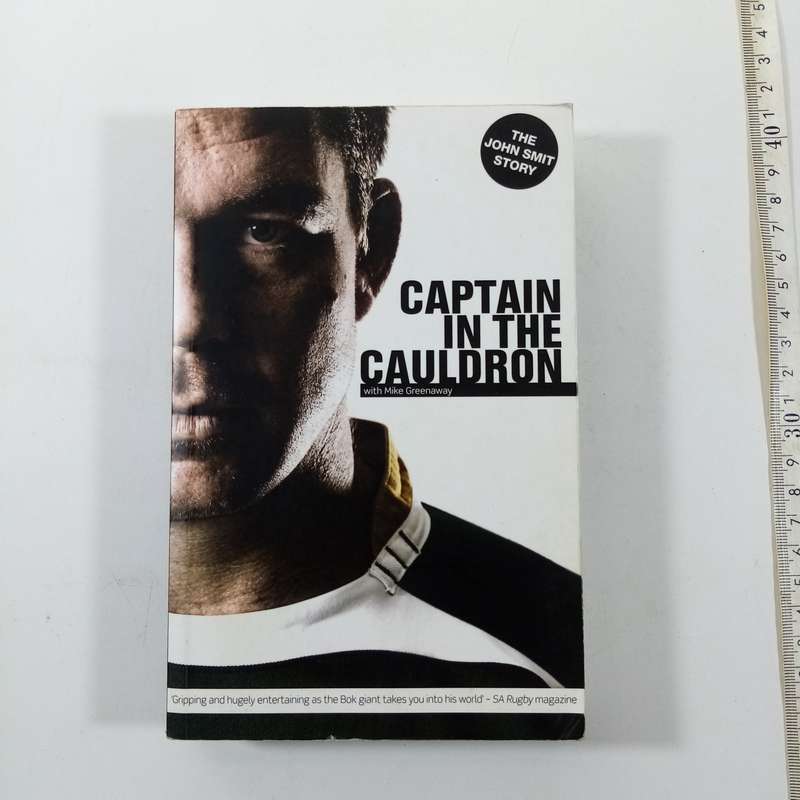 Captain in the Cauldron by Mike Greenaway - A Riveting Tale of Rugby and Leadership