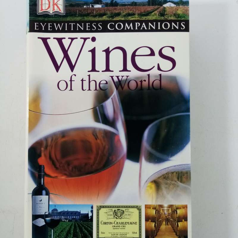 Wines of the World: Your Essential Handbook (EYEWITNESS COMPANION GUIDES) - A Comprehensive Wine Gui