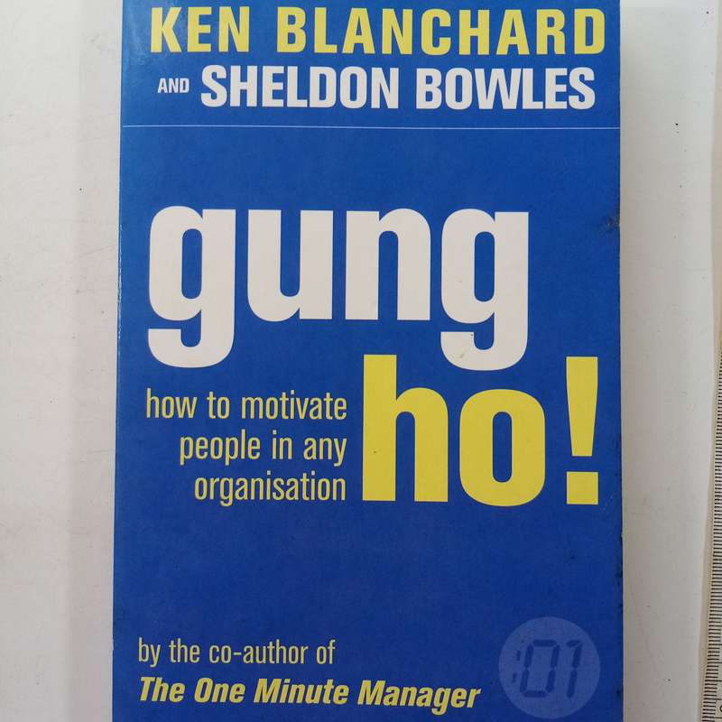 Gung Ho!: Increase Productivity, Profits and Your Own Prosperity