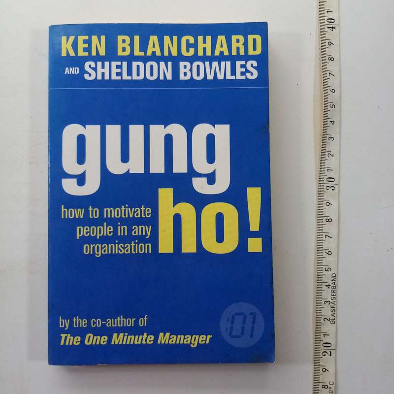 Gung Ho!: Increase Productivity, Profits and Your Own Prosperity
