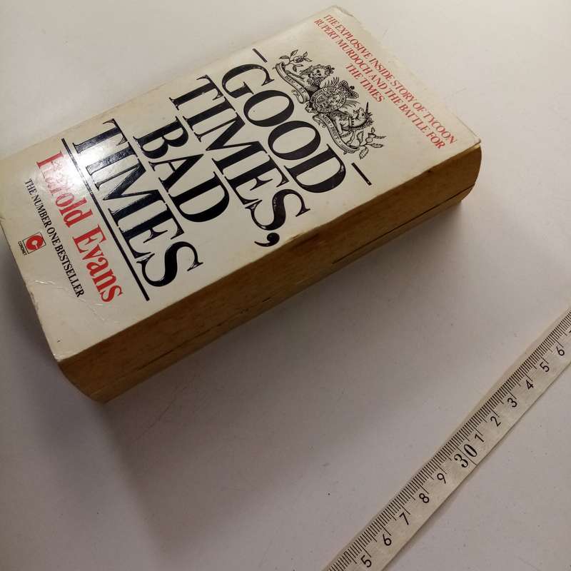 Good Times, Bad Times  Harold Evans