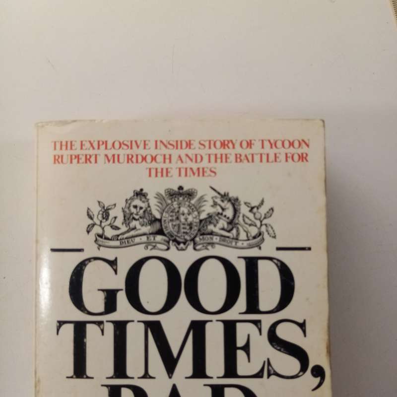 Good Times, Bad Times  Harold Evans