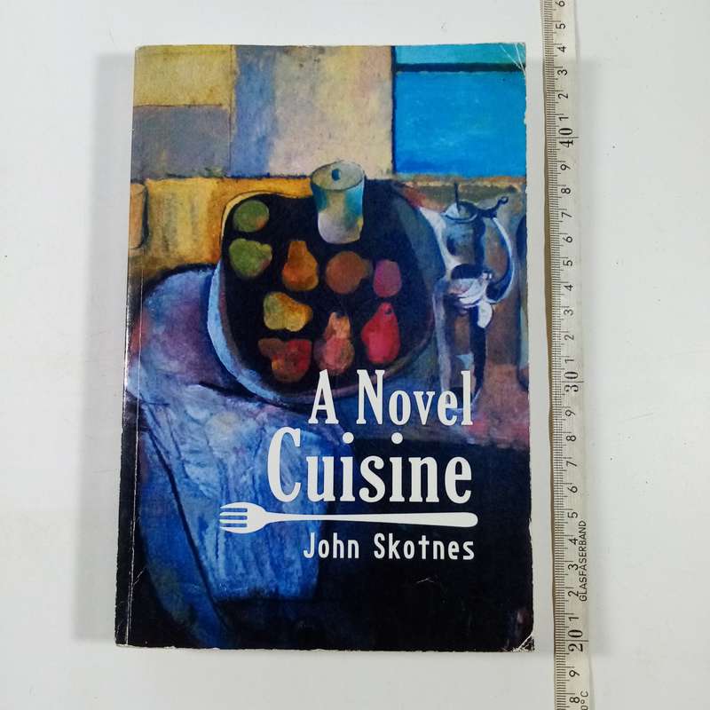 A Novel Cuisine  John Skotnes (Paperback)