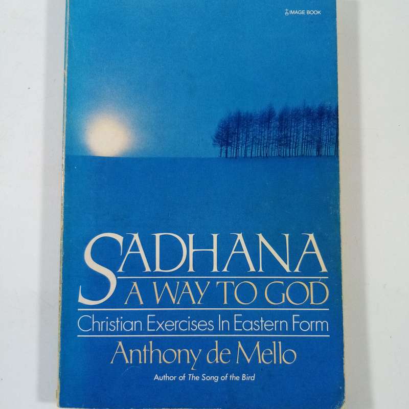 Sadhana, A Way to God  Anthony de Mello (Paperback)