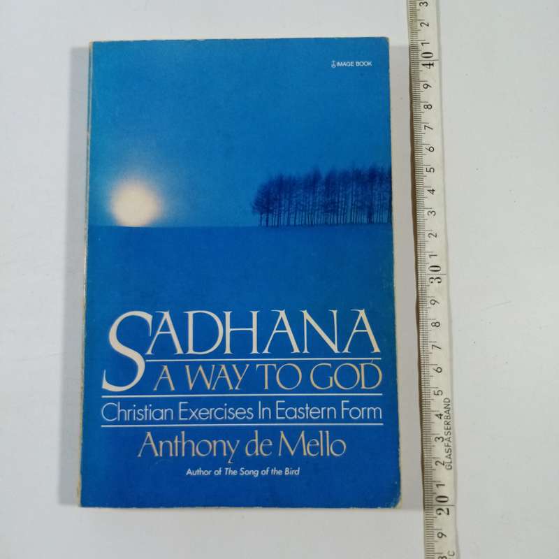 Sadhana, A Way to God  Anthony de Mello (Paperback)