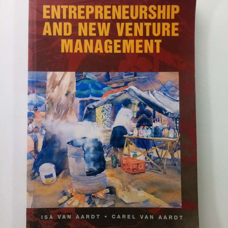 Entrepreneurship and New Venture Management  I. van Aardt, C. Van Aardt, S. Bezuidenhoudt
